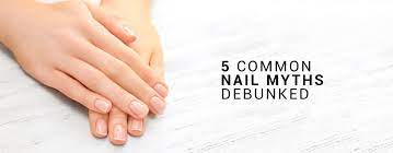 Nail Care Myths
